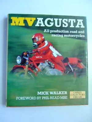 Mv Agusta: All Production Road And Racing Motorcycles (Osprey Co • $20.32