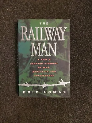 The Railway Man: A Pow's Searing Account By Eric Lomax. In Very Good Condition. • £1.60