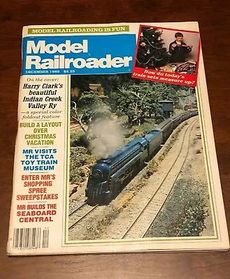 MODEL RAILROADER MAGAZINE (December 1985) Indian Creek Valley Ry Rushing Water • $7.12