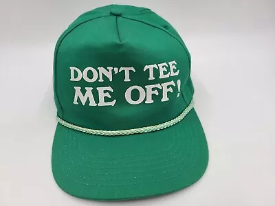 Vintage Dont Tee Me Off Golf Snapback Hat Cap Funny Humor Novelty Green White • $8.99