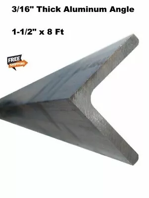 3/16  Thick Aluminum Angle 1-1/2  X 8 Ft Length Unpolished Alloy 6061 Stock • $66.75