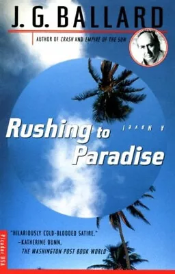 Rushing To Paradise Paperback J. G. Ballard • $8.53