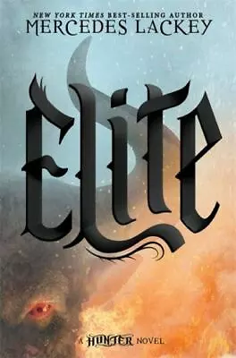 Elite: A Hunter Novel [A Hunter Novel 2] By Lackey Mercedes  Hardcover • $4.75
