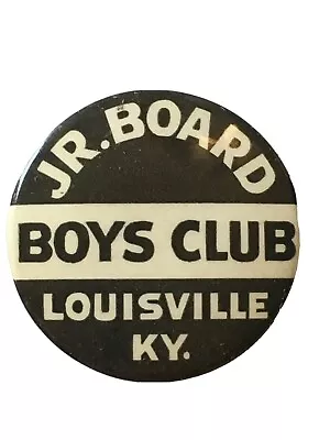 JR .Board Boys Club Louisville KY 1 1/2 Inch Pinback Button Vintage Pin • $12.06