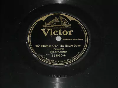 TRINITY QUARTET-The Strife Is O'er The Battle Done (1922) VICTOR 10  Single • $7.19