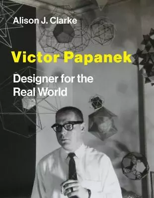 Victor Papanek: Designer For The Real World • $14.24