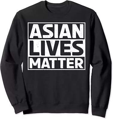 Asian Lives Matter Asian Cool Gifts & Accessories Unisex Crewneck Sweatshirt • $28.99