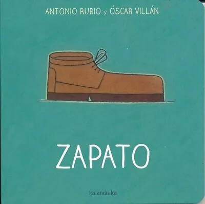 Zapato / Shoe Hardcover By Rubio Antonio; Villan Oscar (ILT) Brand New F... • $14.39