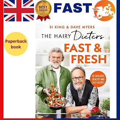 The Hairy Dieters’ Fast & Fresh By Hairy Bikers The Hairy Dieters’ Fast & Fresh! • £15.10