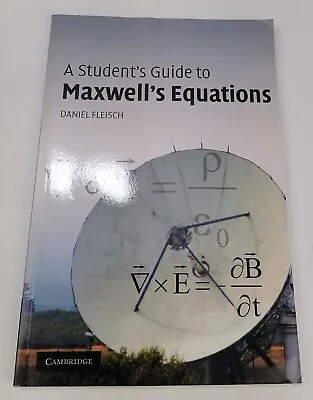 A Student's Guide To Maxwell's Equations By Daniel Fleisch (Paperback 2008) • $29.72