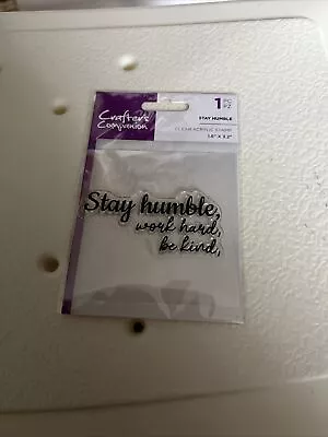 Crafters Companion. Clear Acrylic Stamp. Stay Humble . As Pictures • £1.25