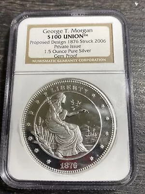 George T Morgan $100 Union 1.5  Ounce Silver NGC Gem Proof Item #3942 • $95