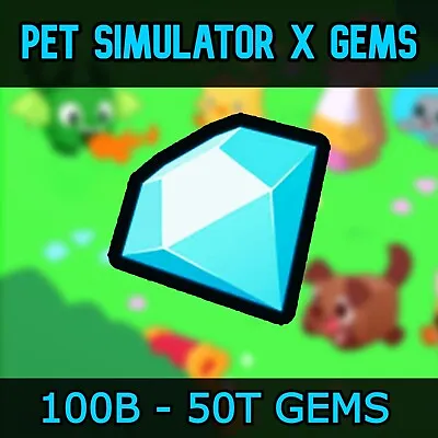 Pet Simulator X - 💎1T - 5T - 10T - 25T - 50T💎- Cheap Gems /Diamonds - PSX • $298.39