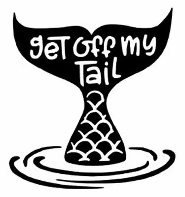 New Get Off My Tail Mermaid Vinyl Car Decal Window Pick The Size & Color • $3