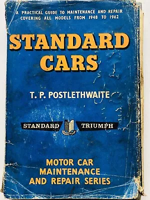 Standard Cars A Practical Guide To Maintenance & Repair Postlethwaite 1963 1stEd • £10.95