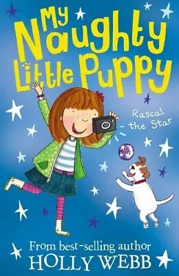 Rascal The Star (My Naughty Little Puppy): 7 By Webb Holly Book The Cheap Fast • £2.13