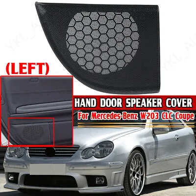 Left Hand Door Speaker Cover For Mercedes-Benz W203 C-Class/CLC-Class 2DR Coupe • $22.55