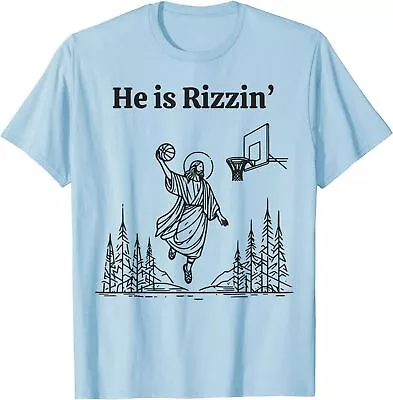 He Is Rizzin Shirt Basketball Jesus Funny Easter Unisex T-Shirt • $18.99