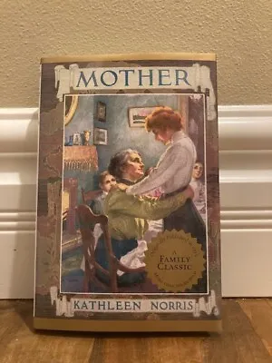 LIKE NEW Mother By Kathleen Thompson Norris (2003 Hardcover) • $5