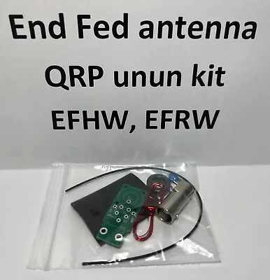 End Fed Half-Wave EFHW QRP Antenna Unun Kit EFRW End Fed Random KM4CFT 300 Sold! • $29.95