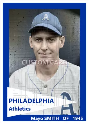 Mayo Smith - 1945 Philadelphia Athletics - 2.5 X 3.5 Custom Card (blank Back) • $3.50