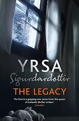 The Legacy (Freyja And Huldar)Yrsa Sigurdardottir Victoria C .9781473621558 • £3.28