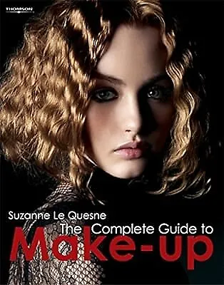 The Complete Guide To Make-up (Hairdressing And Beauty Industry Authority) Le Q • £2.85