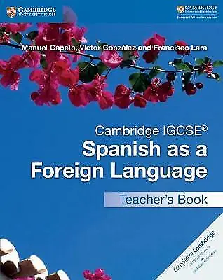 Cambridge IGCSE® Spanish As A Foreign Language Teacher's Book Capelo González • £3.95