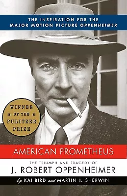 American Prometheus: The Inspiration For The Major Motion Picture Oppenheimer VG • $5.99