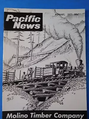 Pacific News #118 Aug 1971 Pacific Rail News Molino Timber Company • $6.50