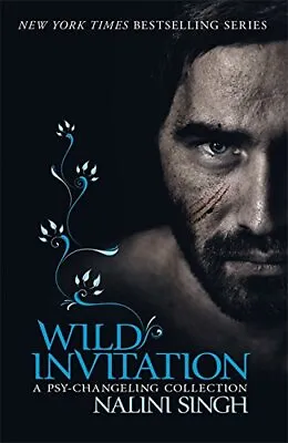 Wild Invitation: A Psy-Changeling Collection (The Psy-Change... By Singh Nalini • £4.36