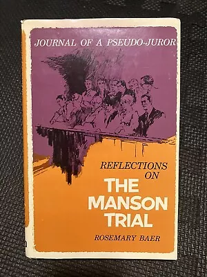 Reflections On The Manson Trial: Journal Of A Pseudo-Juror. Hardcover 1972 • $15