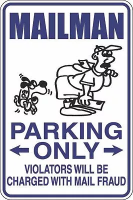 Metal Sign Mailman Parking Only 8” X 12” Aluminum S333 • $9.99