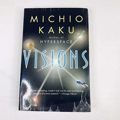 Visions How Science Will Revolutionize The 21st Century By Michio Kaku Trade PB • $16.83