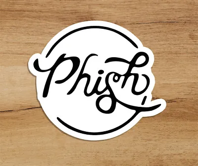 Phish Badge Handwriting Quality Vinyl Sticker 3 In • $4.49