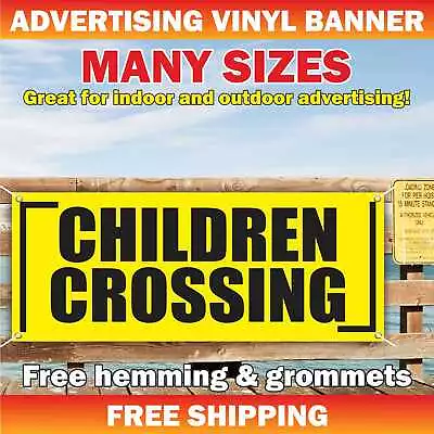 CHILDREN CROSSING Advertising Banner Vinyl Mesh Sign School Camp Child Care • $179.95