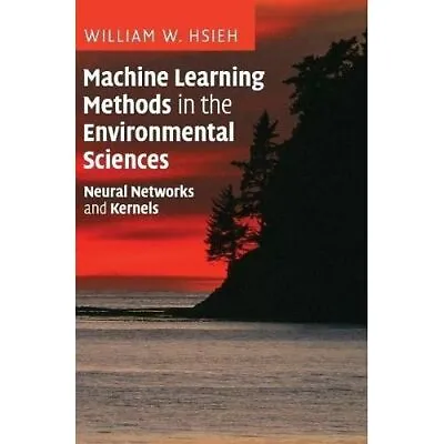 £26.59 • Buy Machine Learning Methods Environmental Sciences Neural Networks K… 9780521791922