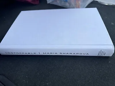 Unstoppable By Maria Sharapova Signed/Autographed HC First Ed. • $21.99