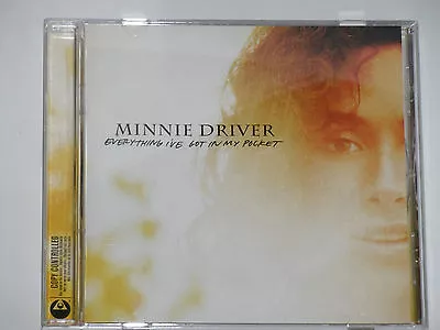MINNIE DRIVER -Everything I've Got In My Pocket- CD • £5.15