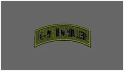 K-9 Handler Embroidery Patch 3.5x1.40'' Velcr@ On Back Black On Od Green • $5.99