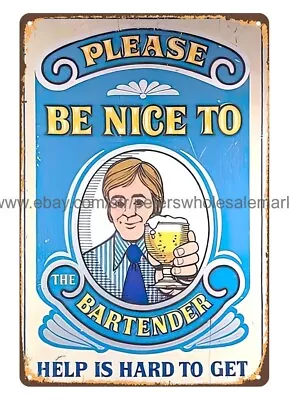 Please Be Nice To Bartender Pabst Blue Ribbon Beer Bar Table Diner Tin Sign • $18.98