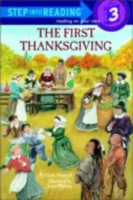 The First Thanksgiving; Step-Into-Readi- 9780679802181 Paperback Linda Hayward • $4.33