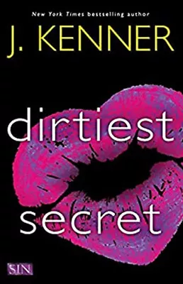 Dirtiest Secret Paperback J. Kenner • $5.76