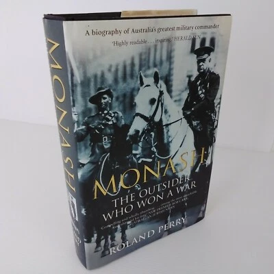 $20 • Buy Monash - The Outsider Who Won A War - Book By Roland Perry - 1st AIF