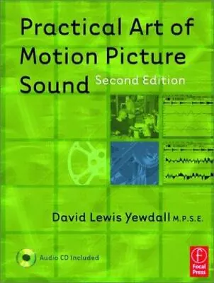 Practical Art Of Motion Picture Sound By Yewdall David L. • $5.94