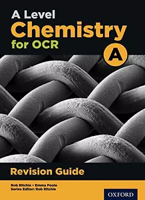 OCR A Level Chemistry A Revision Guide: With All You Need To ... By Ritchie Rob • £6.99