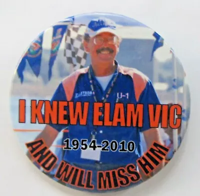 2010 I KNEW ELAM VIC AND WILL MISS HIM Pinback Button Hydroplane Boat Racing ^ • $9.99