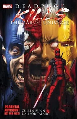 Deadpool Kills The Marvel Universe (Deadpool (Unnumbered)) By Cullen Bunn Book • £5.49