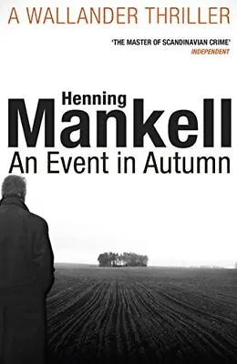 An Event In Autumn (Kurt Wallander 11) By Mankell Henning Book The Cheap Fast • £3.49