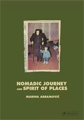 Marina Abramovic: Nomadic Journey And Spirit Of Places (Hardback Or Cased Book) • $39.31